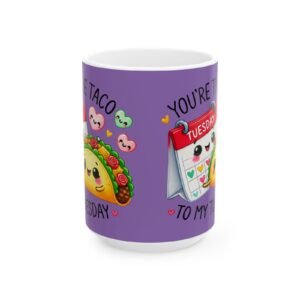 youre-the-taco-to-my-tuesday-ceramic-mug-15oz